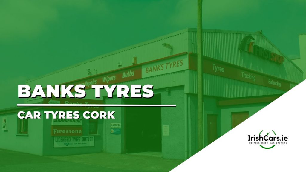 BANKS TYRES cork