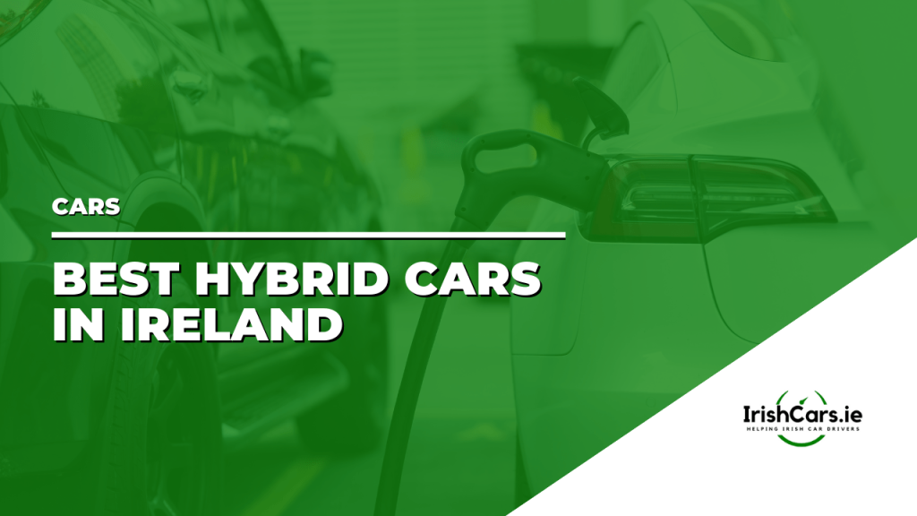 Best Hybrid Cars in Ireland