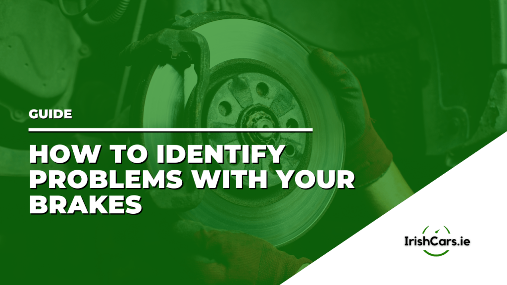 How to Identify Problems With Your Brakes