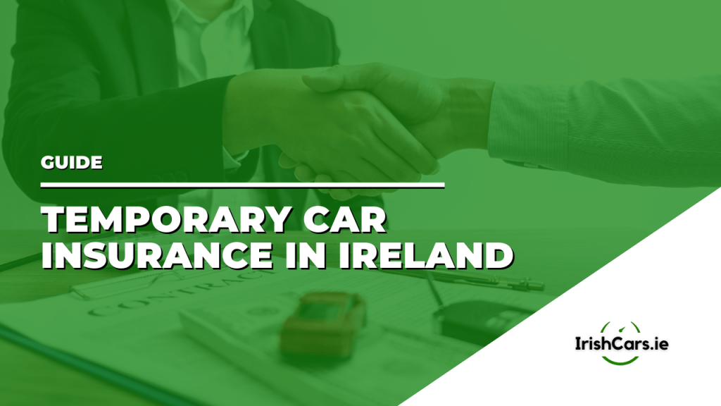 Temporary Car Insurance Ireland