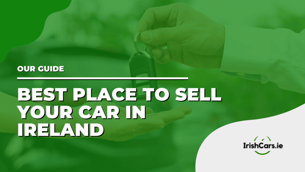 Best Place to Sell Your Car in Ireland